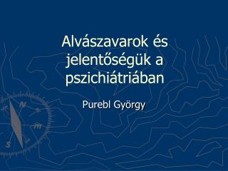 Alvászavarok és jelentőségük a pszichiátriában