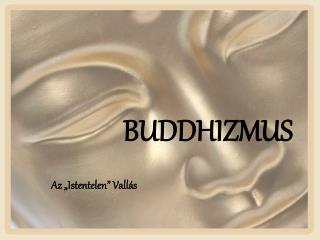 BUDDHIZMUS