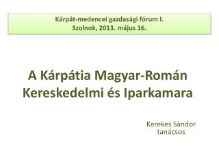 A Kárpátia Magyar-Román Kereskedelmi és Iparkamara