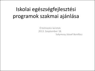 Iskolai egészségfejlesztési programok szakmai ajánlása