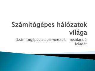 Számítógépes hálózatok világa