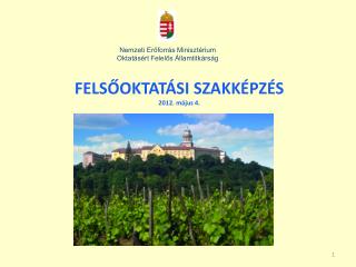 FELSŐOKTATÁSI SZAKKÉPZÉS 2012. május 4.