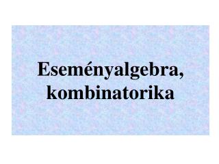 Eseményalgebra, kombinatorika