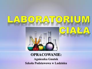 LABORATORIUM CIAŁA