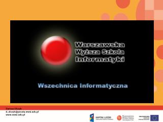 Dariusz Olczyk d_olczyk@poczta.wwsi.pl wwsi.pl