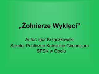 „Żołnierze Wyklęci”