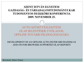 Auto-szűrő fejlesztése OLAP jelentések utólagos, offline tovább-feldolgozására