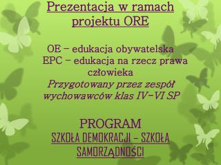 Temat prezentacji: Spojrzenie na szkołę przez pryzmat wartości demokratycznych