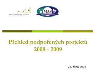 Přehled podpořených projektů 2008 - 2009