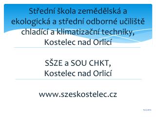 Zahájení 2. září 2013 v 8:05 hodin v budovách v Komenského ulici