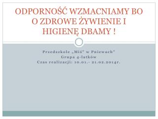 ODPORNOŚĆ WZMACNIAMY BO O ZDROWE ŻYWIENIE I HIGIENĘ DBAMY !