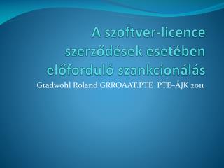 A szoftver-licence szerződések esetében előforduló szankcionálás