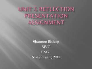 Unit 5 Reflection Presentation Assignment