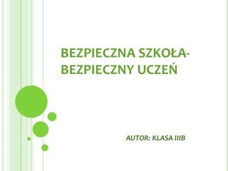 BEZPIECZNA SZKOŁA- BEZPIECZNY UCZEŃ