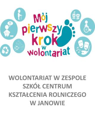 WOLONTARIAT W ZESPOLE SZKÓŁ CENTRUM KSZTAŁCENIA ROLNICZEGO W JANOWIE