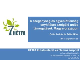 HÉTFA Kutatóintézet és Elemző Központ A használható tudásért 1051 Budapest Október 6. utca 19.
