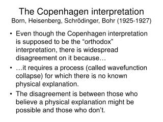 The Copenhagen interpretation Born, Heisenberg, Schrödinger, Bohr (1925-1927)