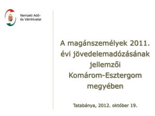 A magánszemélyek 2011. évi jövedelemadózásának jellemzői Komárom-Esztergom megyében