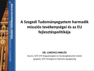 A Szegedi Tudományegyetem harmadik missziós tevékenységei és az EU fejlesztéspolitikája