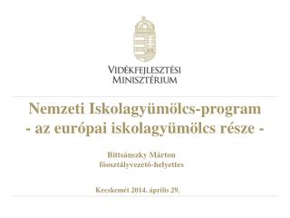 Nemzeti Iskolagyümölcs-program - az európai iskolagyümölcs része -