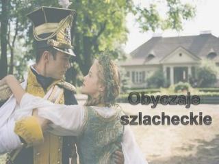 Obyczaje szlacheckie