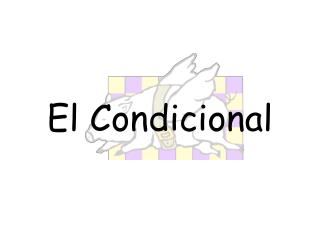 El Condicional