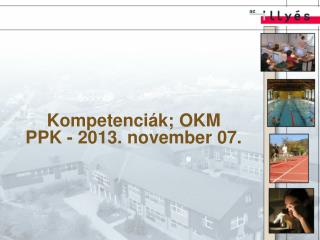 Kompetenciák; OKM PPK - 2013. november 07.