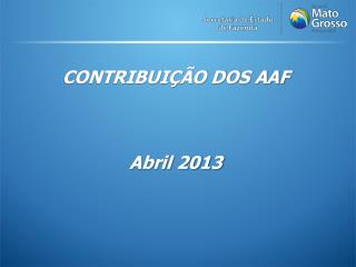CONTRIBUIÇÃO DOS AAF Abril 2013