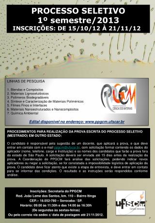 PROCESSO SELETIVO 1º semestre/2013 INSCRIÇÕES: DE 15/10/12 À 21/11/12