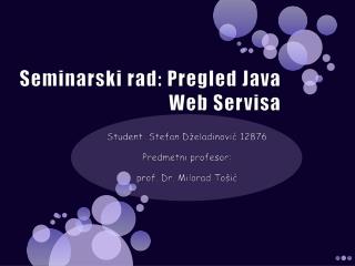 Seminarski rad : Pregled Java Web Servisa