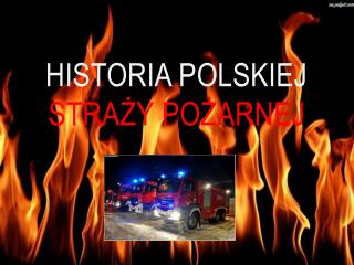 Historia Polskiej Straży Pożarnej
