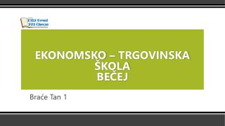 EKONOMSKO – TRGOVINSKA ŠKOLA BEČEJ