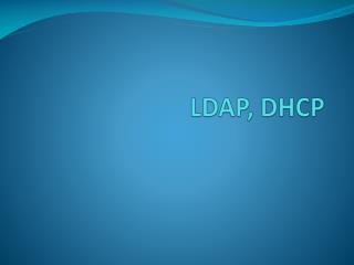 LDAP, DHCP