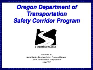 Oregon Department of Transportation Safety Corridor Program