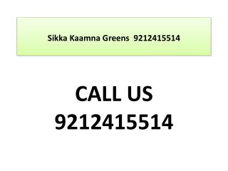 Sikka Kaamna Greens 9212415514