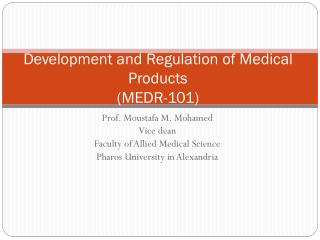 Development and Regulation of Medical Products (MEDR-101)