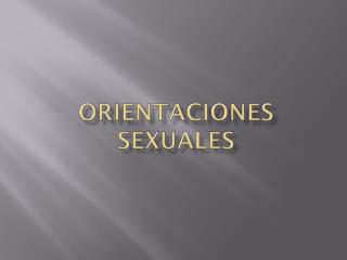 Orientaciones Sexuales