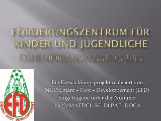 Förderungszentrum für Kinder und Jugendliche Foyer de Promotion des Enfants et des jeunes