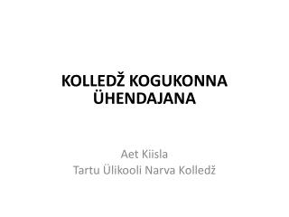 KOLLEDŽ KOGUKONNA ÜHENDAJANA