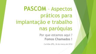 PASCOM – Aspectos práticos para implantação e trabalho nas paróquias