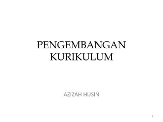 PENGEMBANGAN KURIKULUM