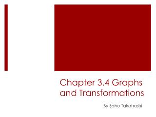 Chapter 3.4 Graphs and Transformations