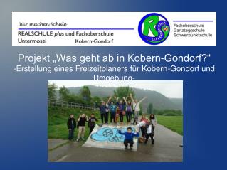 Projekt „Was geht ab in Kobern-Gondorf?“