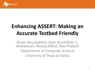 Enhancing ASSERT: Making an Accurate Testbed Friendly