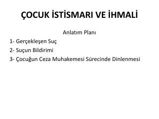 ÇOCUK İSTİSMARI VE İHMALİ