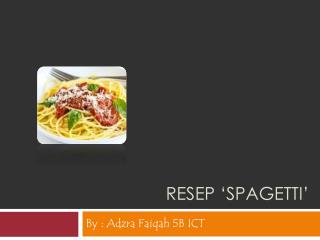 Resep ‘ Spagetti ’