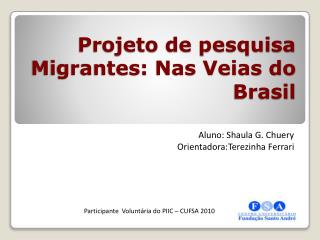 Projeto de pesquisa Migrantes: Nas Veias do Brasil