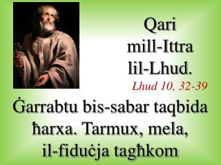 Qari mill-I ttra lil-Lhud . Lhud 10, 32-39