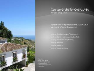 Carsten Grube for CASA:UNA Malaga 2005-2010