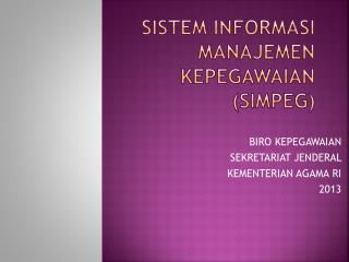 SISTEM INFORMASI MANAJEMEN KEPEGAWAIAN (SIMPEG)